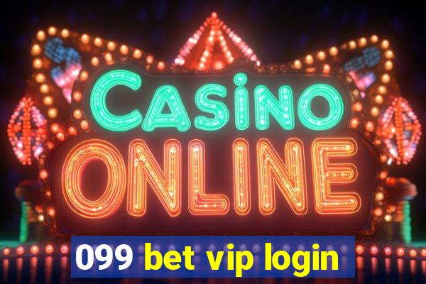 099 bet vip login
